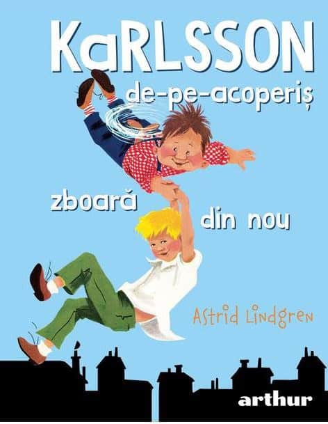 Astrid Lindgren : Karlsson-de-pe-acoperis zboara din nou