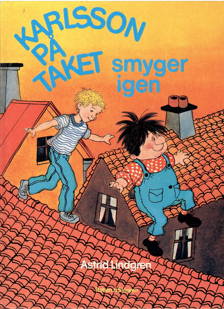 Astrid Lindgren : Karlsson på taket smyger igen
