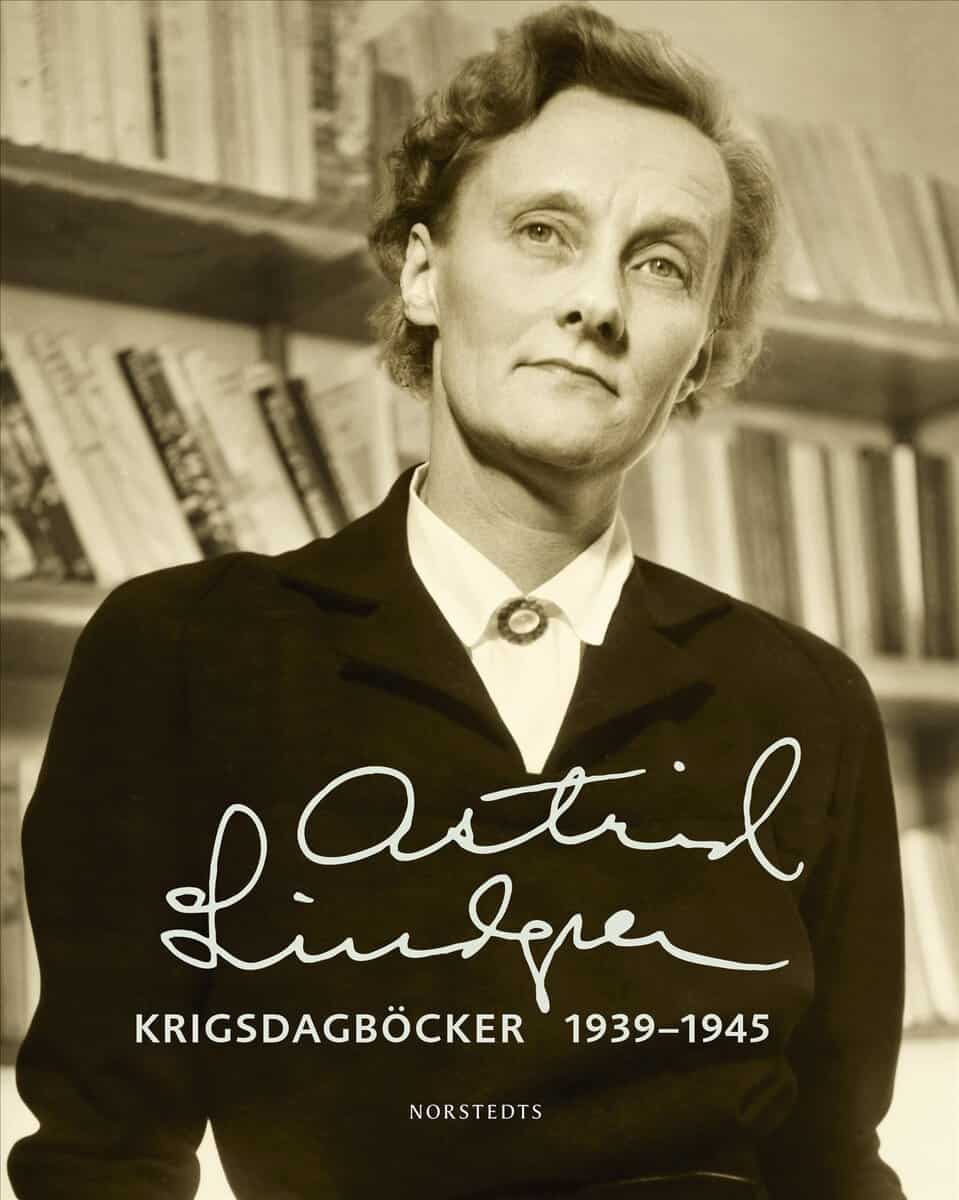 Astrid Lindgren : Krigsdagböcker 1939-1945