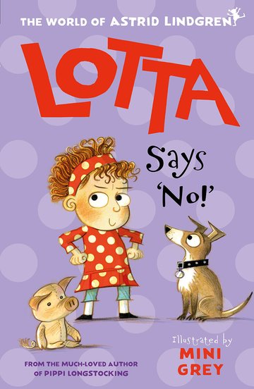 Astrid Lindgren : Lotta Says 'No!'