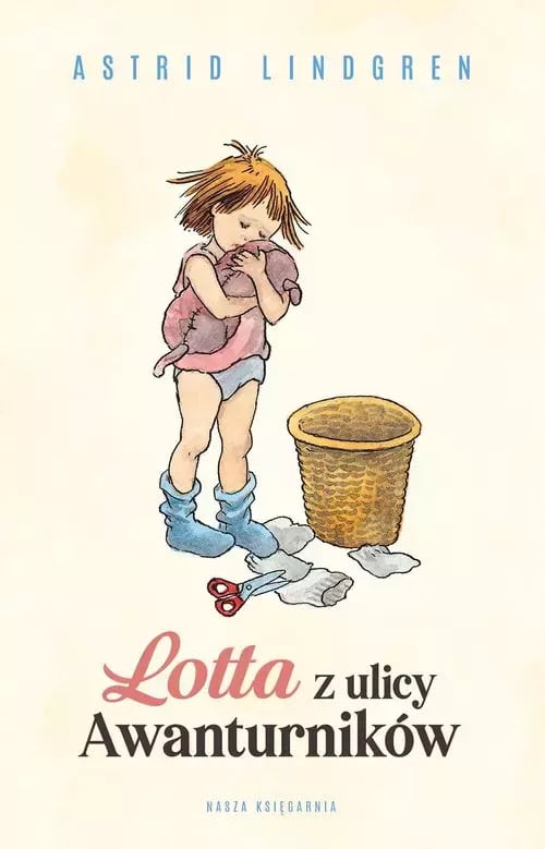 Astrid Lindgren : Lotta z ulicy Awanturników