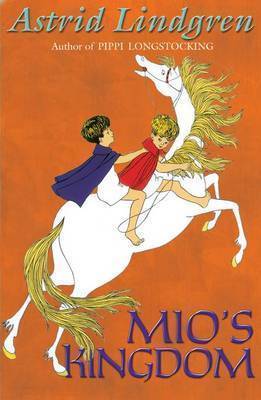 Astrid Lindgren : Mio's Kingdom