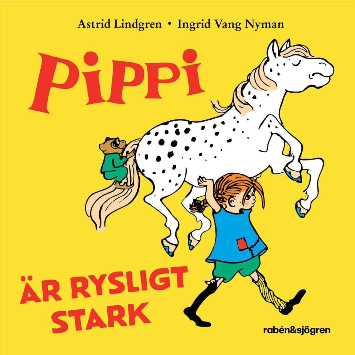 Astrid Lindgren : Pippi är rysligt stark