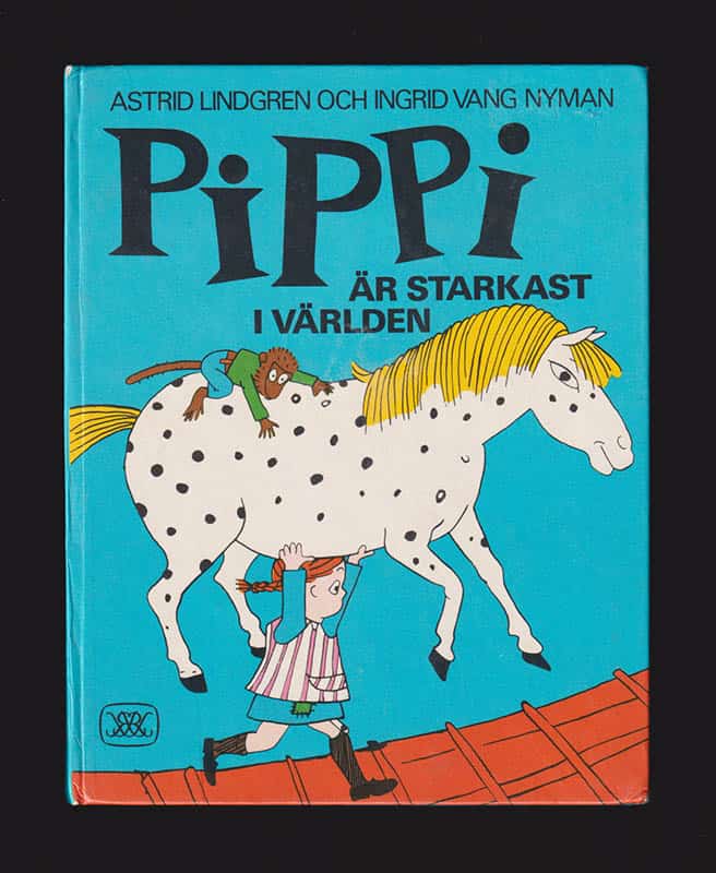 Astrid Lindgren : Pippi är starkast i världen