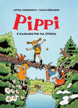 Astrid Lindgren : Pippi s kamarátmi na úteku