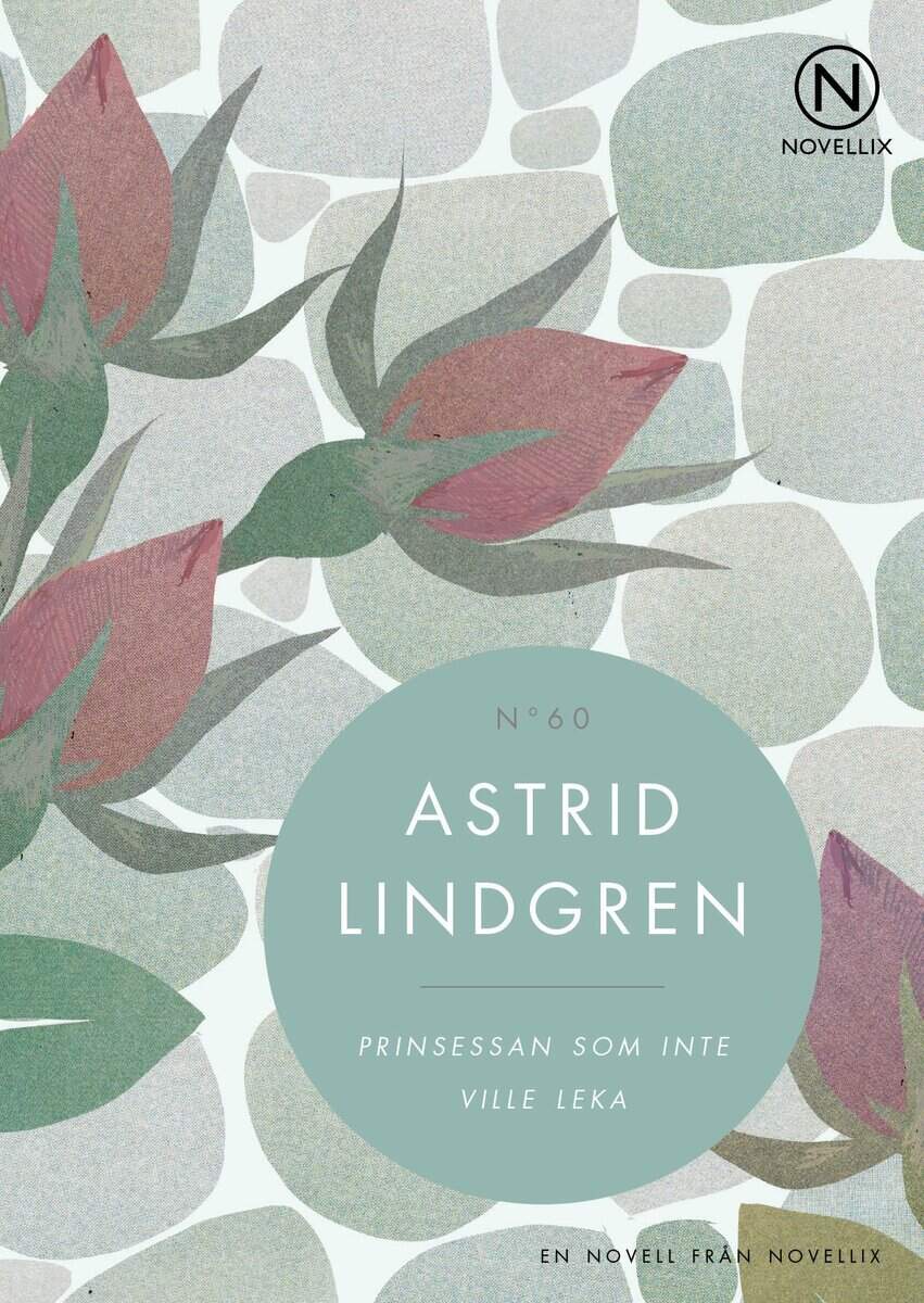 Astrid Lindgren : Prinsessan som inte ville leka