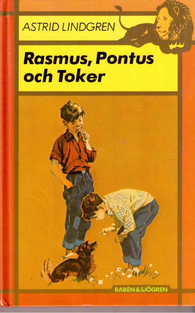 Astrid Lindgren : Rasmus, Pontus och Toker