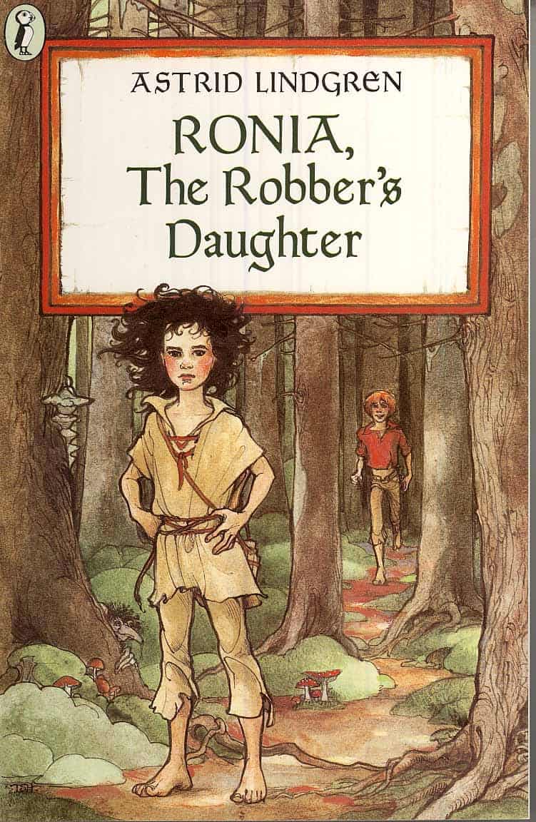 Astrid Lindgren : Ronia,the Robber's Daughter