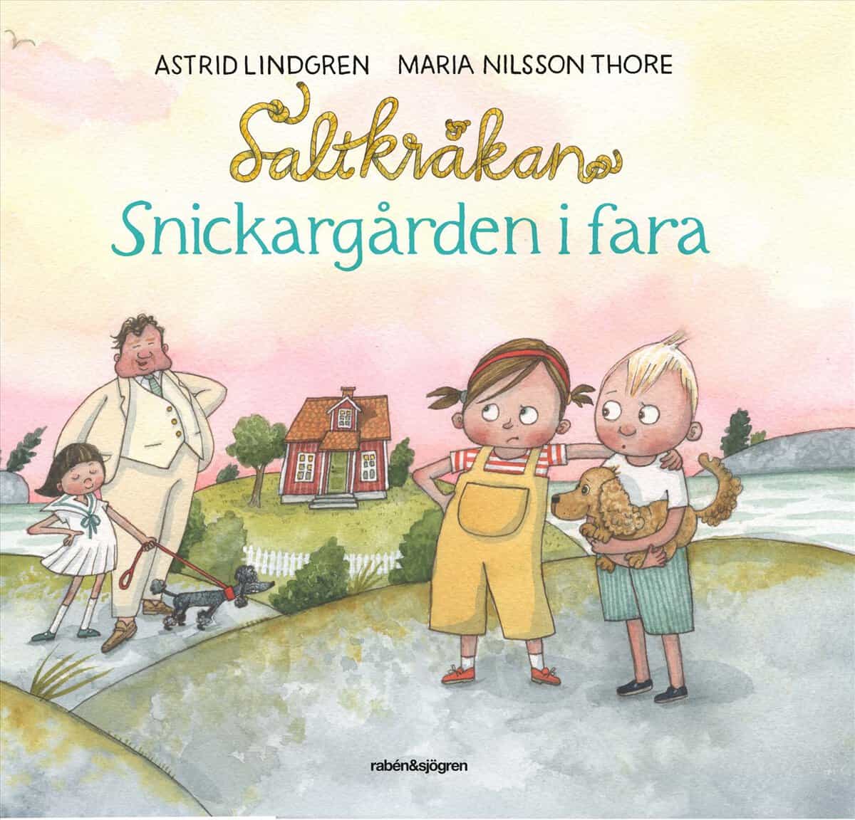 Astrid Lindgren : Snickargården i fara