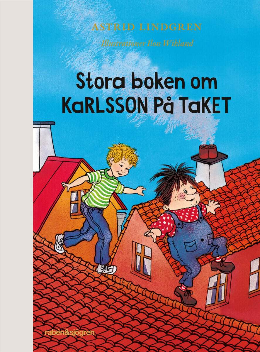 Astrid Lindgren : Stora boken om Karlsson på taket