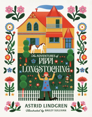Astrid Lindgren : The Adventures of Pippi Longstocking