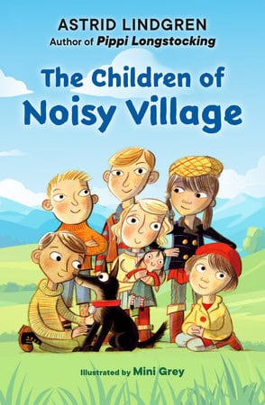 Astrid Lindgren : The Children of Noisy Village