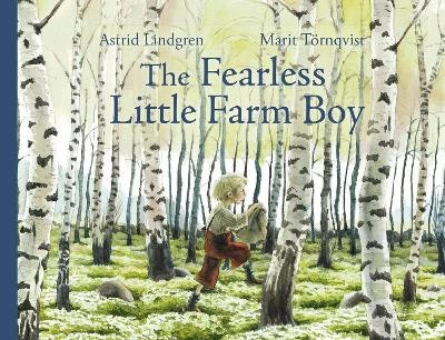 Astrid Lindgren : The Fearless Little Farm Boy