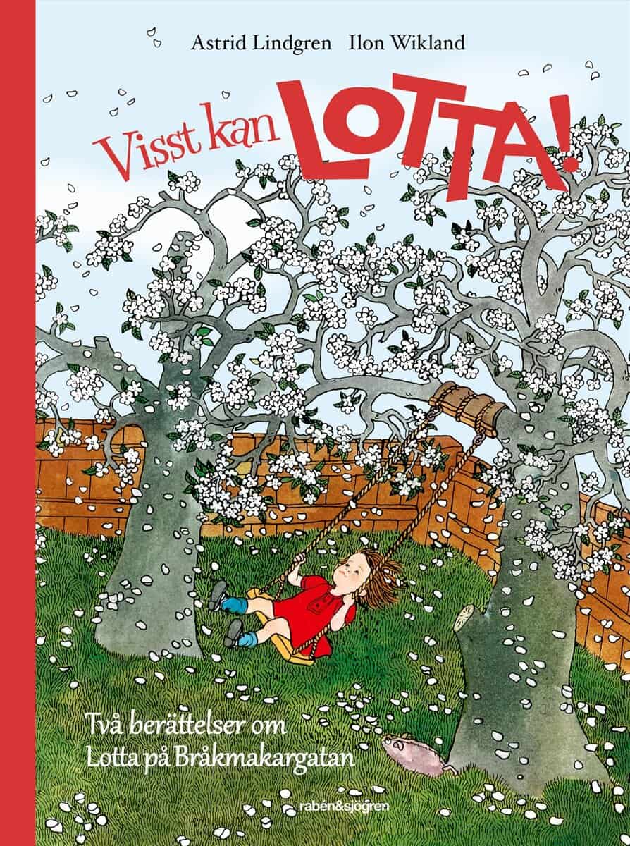 Astrid Lindgren : Visst kan Lotta! : två berättelser om Lotta på Bråkmakargatan