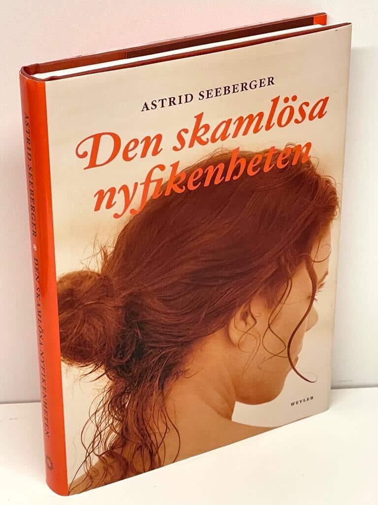 Astrid Seeberger : Den skamlösa nyfikenheten