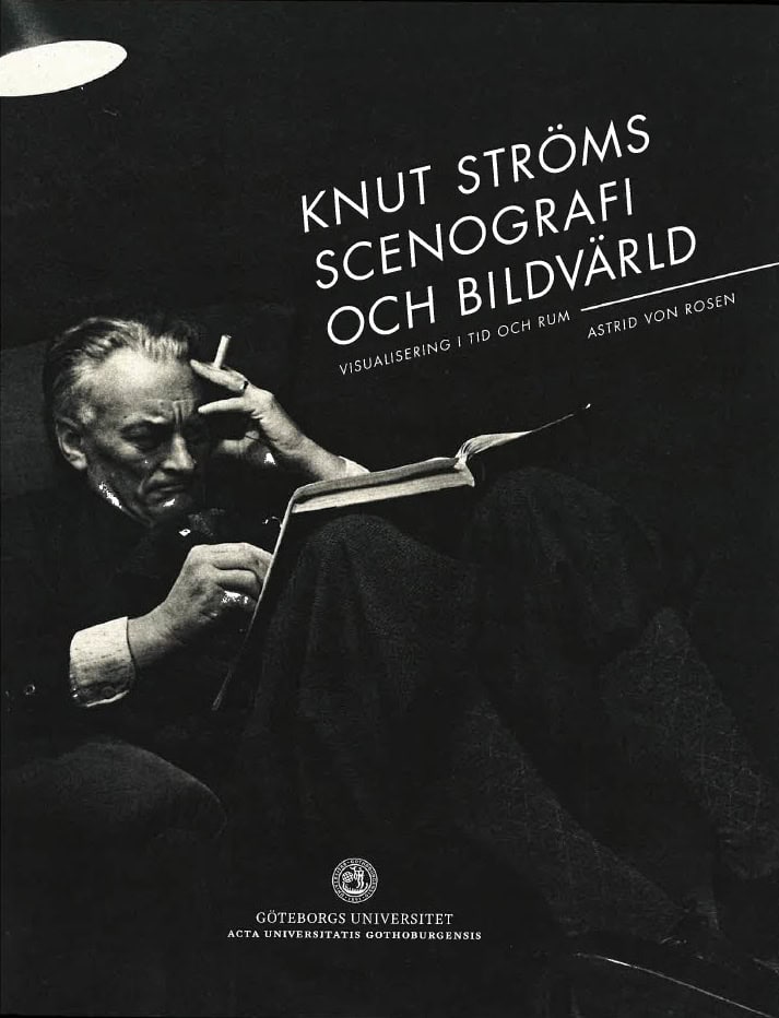 Astrid von Rosen : Knut Ströms scenografi och bildvärld : visualisering i tid och rum