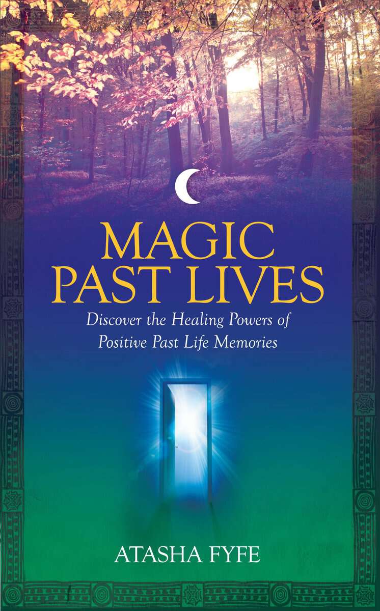 Atasha Fyfe : Magic past lives