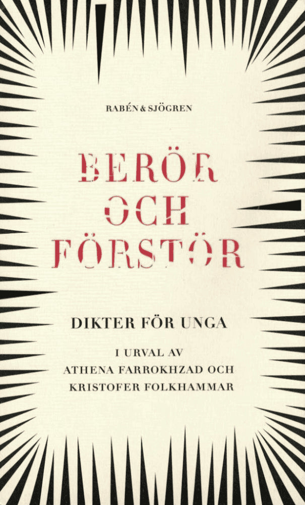 Red. Farrokhzad, Athena ; Folkhammar, Kristoffer : Berör och förstör