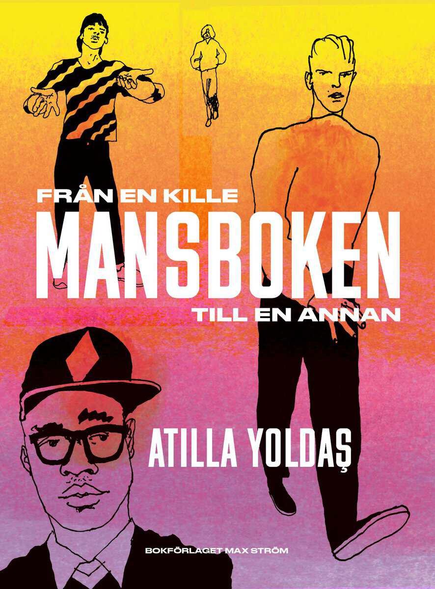 Atilla Yoldaş : Mansboken : från en kille till en annan