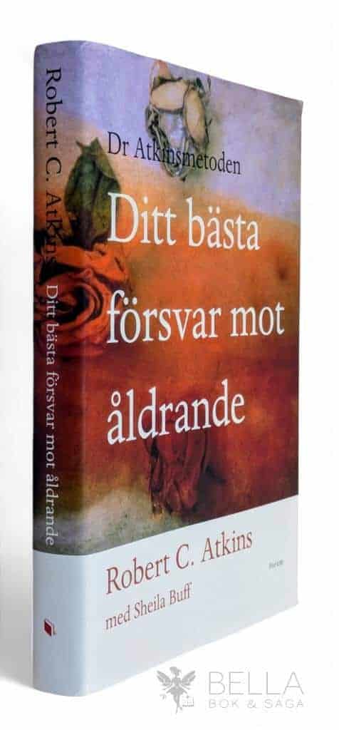 Atkins, Robert C. ; Sheila Buff : Ditt bästa försvar mot åldrande