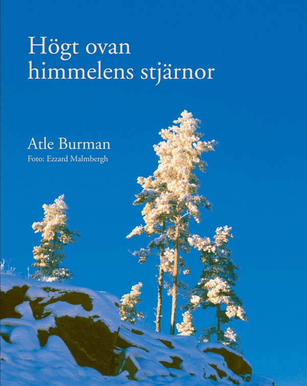 Atle Burman : Högt ovan himmelens stjärnor