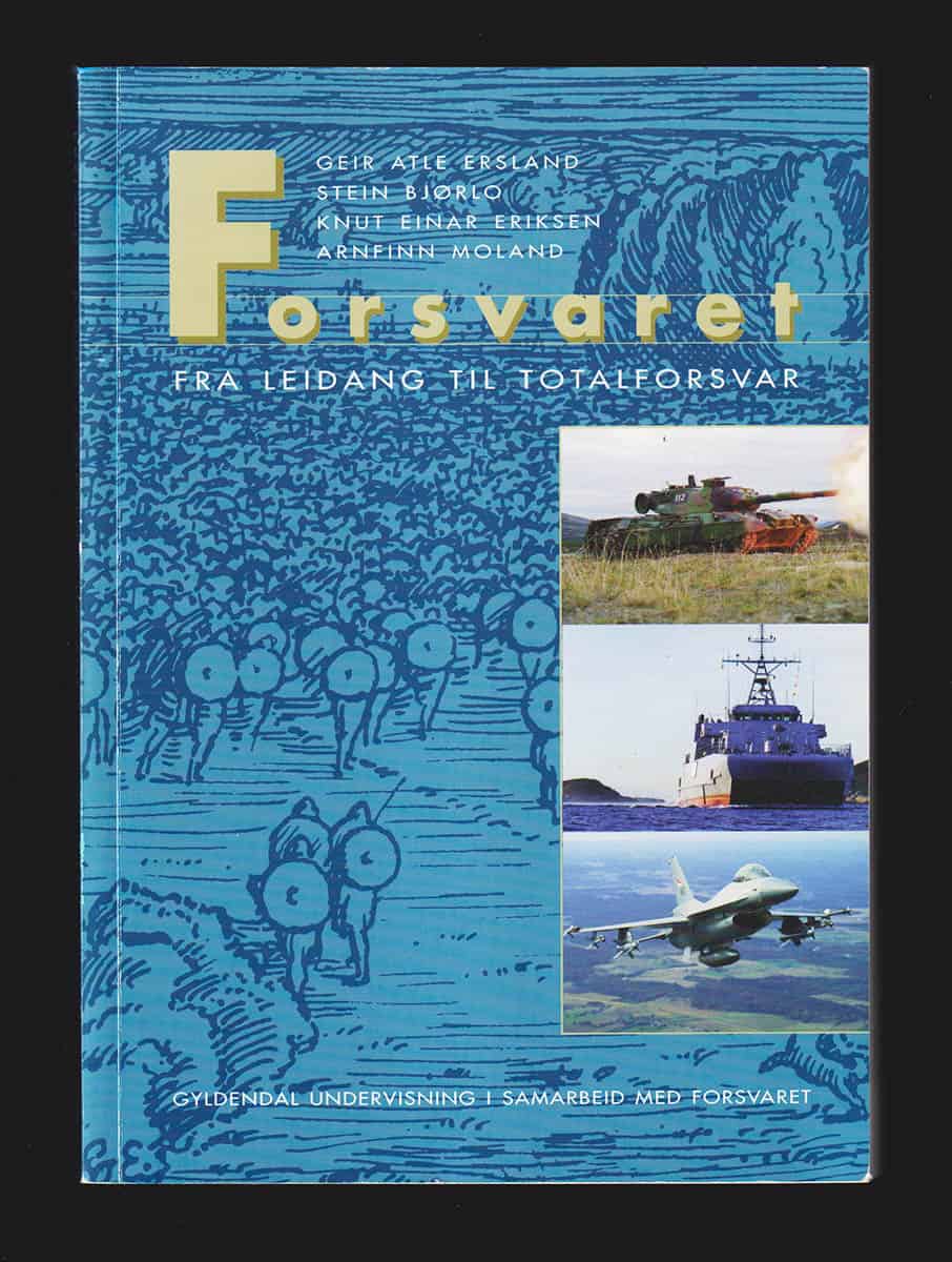 Atle Ersland, Geir med flera : Forsvaret. Fra leidang til totalforsvar