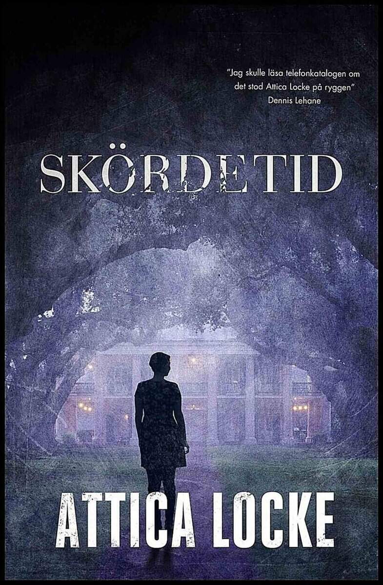 Attica Locke : Skördetid
