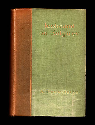 Aubyn Trevor-Battye : Ice-bound on Kolguev