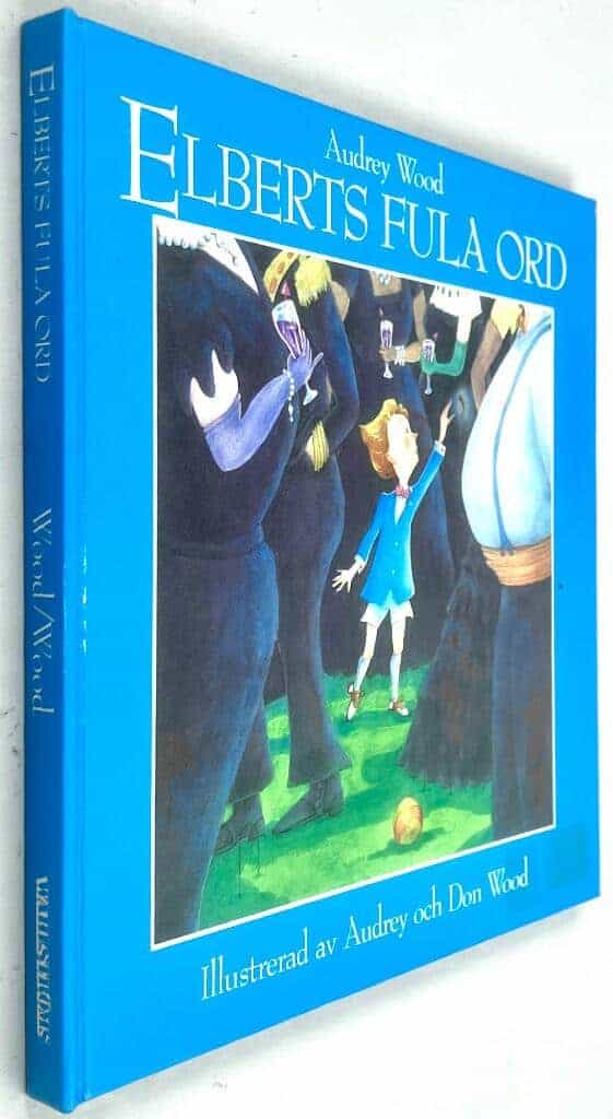 Audrey Wood ; Don Wood : Elberts fula ord