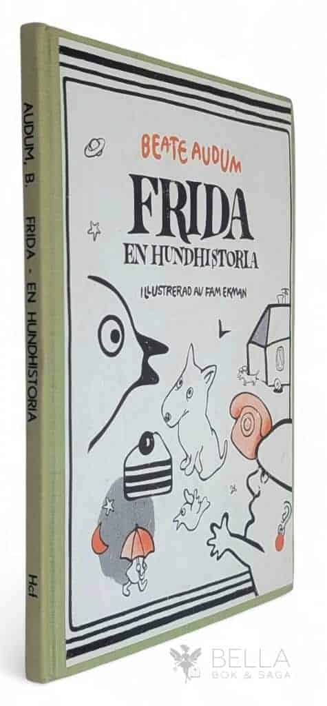 Audum, Beate ; Ekman, Fam ; Ejeby, Bo : Frida