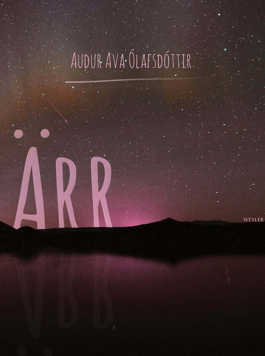 Audur Ava Ólafsdóttir : Ärr
