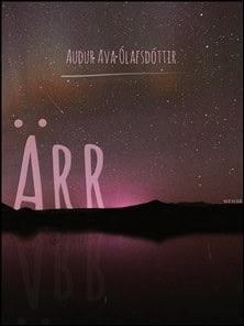 Auður Ava Ólafsdóttir : Ärr