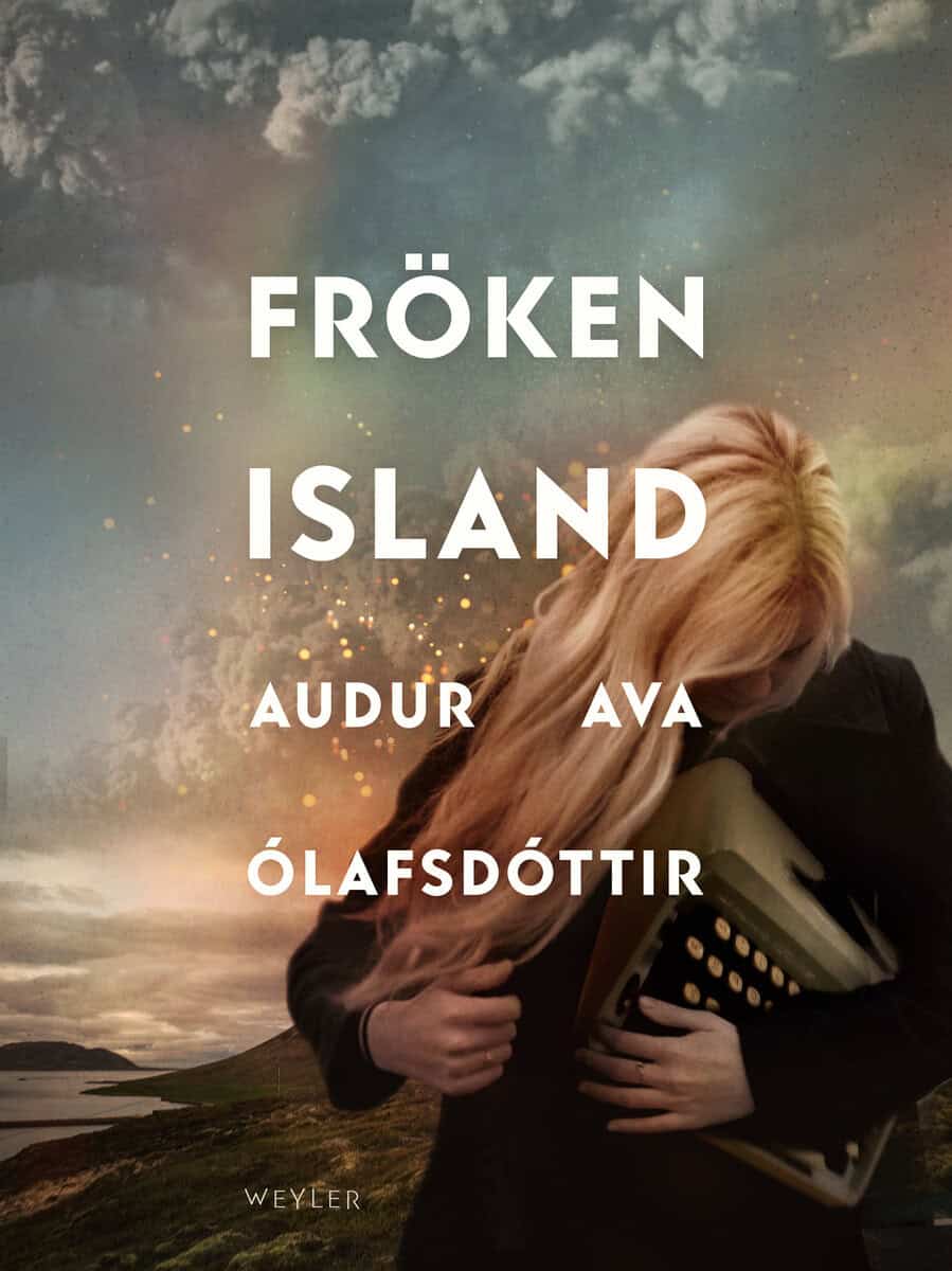 Audur Ava Ólafsdóttir : Fröken Island