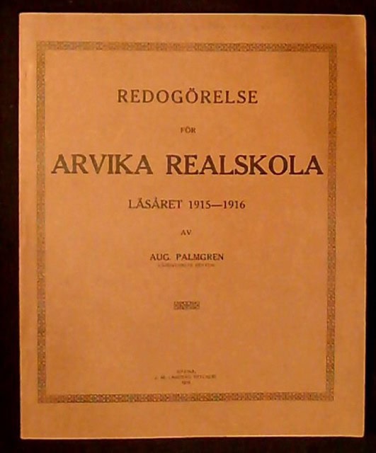 Aug Palmgren : Redogörelse för Arvika realskola läsåret 1915-1916