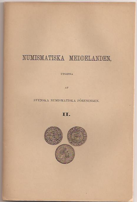 Aug. Wilh Stiernstedt : Numismatiska meddelanden II