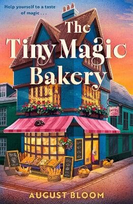 August Bloom : The Tiny Magic Bakery
