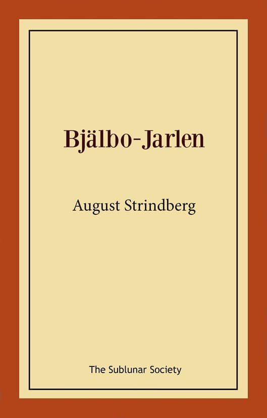 August Strindberg : Bjälbo-Jarlen