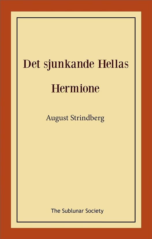 August Strindberg : Det sjunkande Hellas ; Hermione