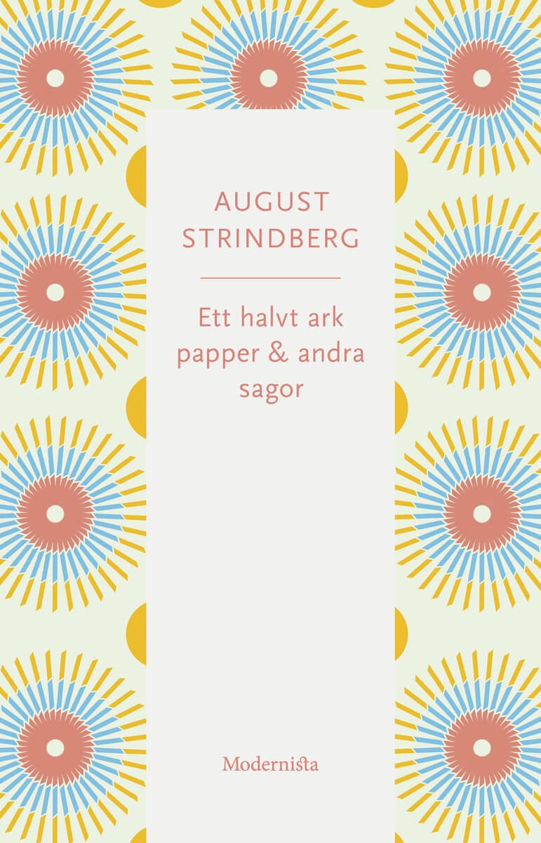 August Strindberg : Ett halvt ark papper och andra sagor