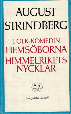 August Strindberg : Folk-komedin Hemsöborna ; Himmelrikets nycklar