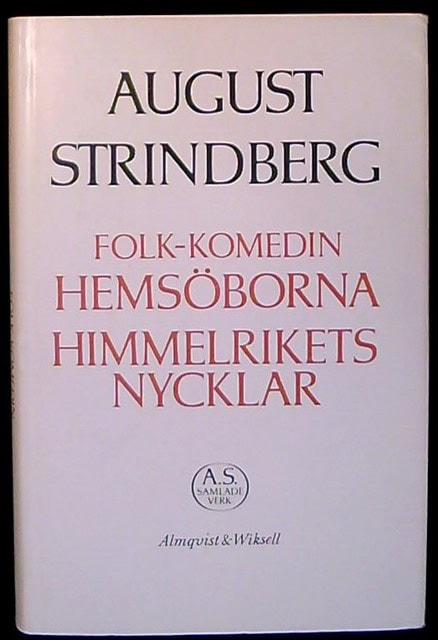 August Strindberg : Folk-komedin Hemsöborna Himmelsrikets nycklar