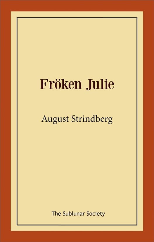August Strindberg : Fröken Julie