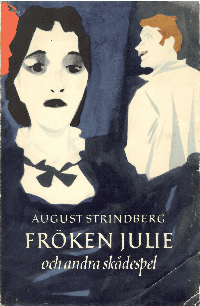 August Strindberg : Fröken Julie och andra skådespel