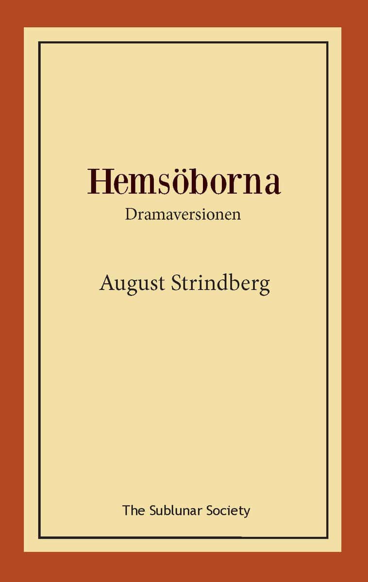 August Strindberg : Hemsöborna : dramaversionen