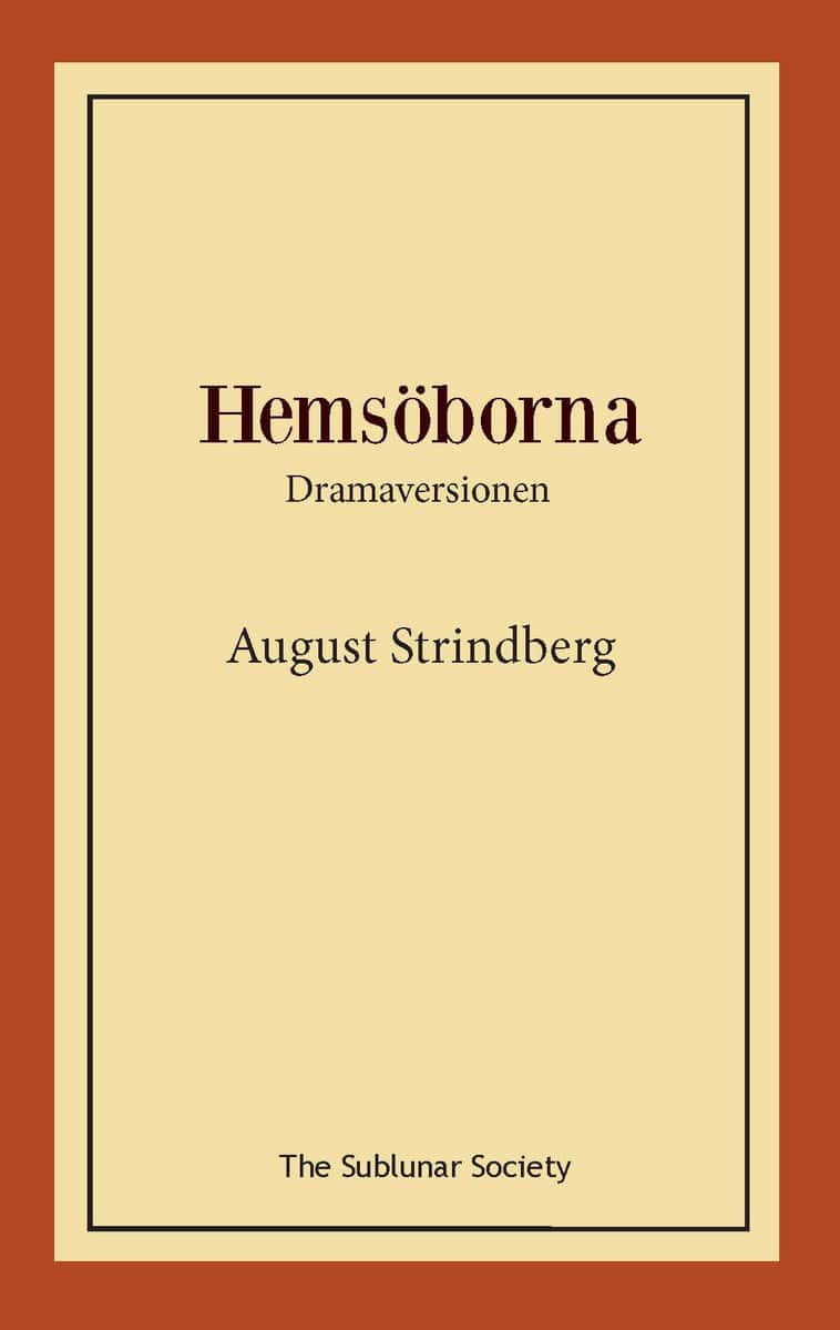 August Strindberg : Hemsöborna : dramaversionen