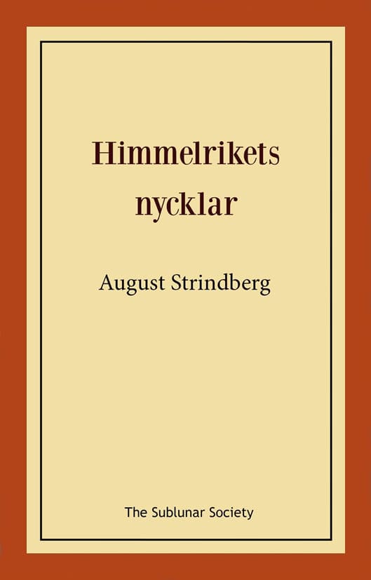 August Strindberg : Himmelrikets nycklar eller Sankte Per vandrar på jorden