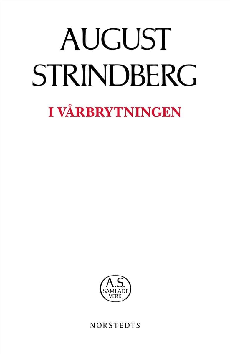 August Strindberg : I vårbrytningen