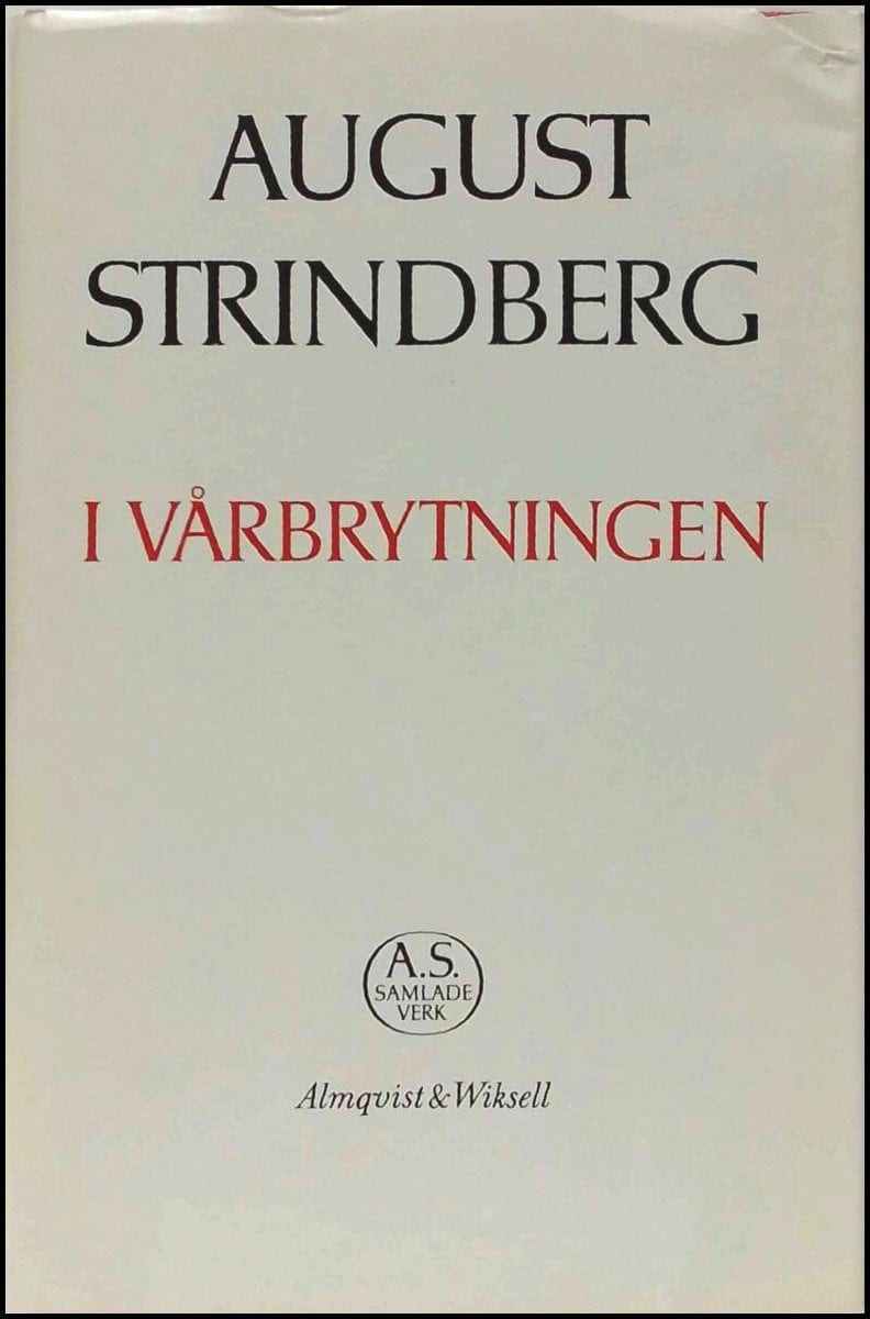 August Strindberg : I vårbrytningen