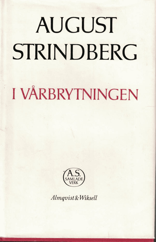August Strindberg : I vårbrytningen