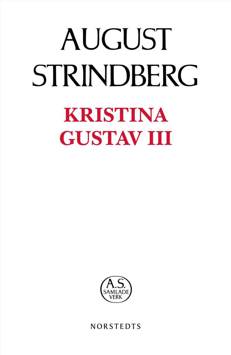 August Strindberg : Kristina ; Gustav III